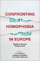 Confronting Homophobia in Europe: Social and Legal Perspectives