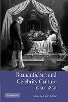 Romanticism and Celebrity Culture, 17501850