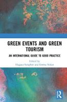 Green Events and Green Tourism: An International Guide to Good Practice
