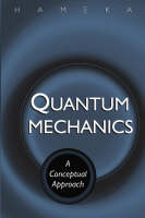 Quantum Mechanics: A Conceptual Approach