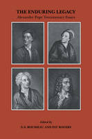 Enduring Legacy, The: Alexander Pope Tercentenary Essays