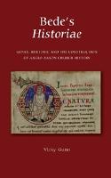 Bede's Historiae: Genre, Rhetoric and the Construction of the Anglo-Saxon Church History