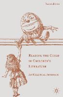 Reading the Child in Children's Literature: An Heretical Approach (PDF eBook)