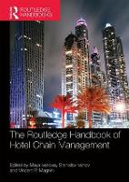 Routledge Handbook of Hotel Chain Management, The