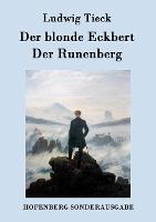 blonde Eckbert / Der Runenberg, Der