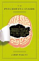 Psychopath Inside, The: A Neuroscientist's Personal Journey into the Dark Side of the Brain