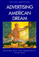 Advertising the American Dream: Making Way for Modernity, 1920-1940
