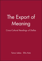 Export of Meaning, The: Cross-Cultural Readings of Dallas