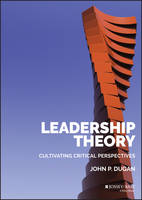 Leadership Theory: Cultivating Critical Perspectives (ePub eBook)
