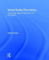 Virtual Reality Filmmaking: Techniques & Best Practices for VR Filmmakers (ePub eBook)