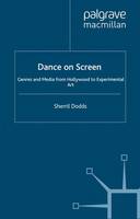 Dance on Screen: Genres and Media from Hollywood to Experimental Art