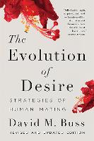 Evolution of Desire, The: Strategies of Human Mating