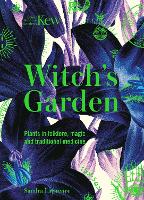 Kew - Witch's Garden: Plants in Folklore, Magic and Traditional Medicine (ePub eBook)