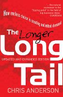 Long Tail, The: How Endless Choice is Creating Unlimited Demand
