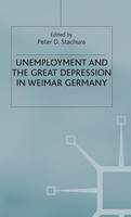 Unemployment and the Great Depression in Weimar Germany