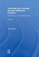 Teaching and Learning through Reflective Practice: A Practical Guide for Positive Action