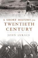 Short History of the Twentieth Century, A
