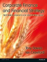Corporate Finance and Financial Strategy: Optimising corporate and shareholder value