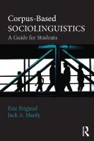 Corpus-Based Sociolinguistics: A Guide for Students