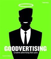 Goodvertising: Creative Advertising that Cares
