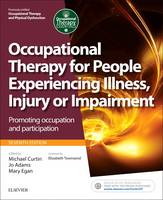  Occupational Therapy for People Experiencing Illness, Injury or Impairment E-Book (previously entitled Occupational Therapy and Physical...