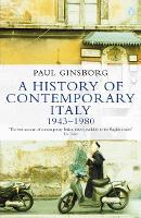 History of Contemporary Italy, A: 1943-80