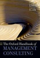 Oxford Handbook of Management Consulting, The