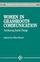 Women in Grassroots Communication: Furthering Social Change