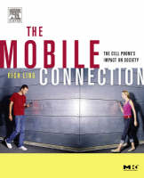 The Mobile Connection: The Cell Phone's Impact on Society (PDF eBook)