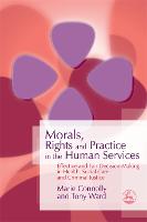 Morals, Rights and Practice in the Human Services (PDF eBook)
