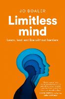 Limitless Mind: Learn, Lead and Live without Barriers