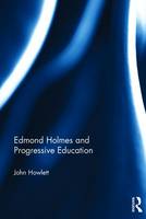 Edmond Holmes and Progressive Education