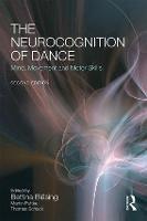 Neurocognition of Dance, The: Mind, Movement and Motor Skills