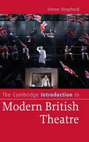 Cambridge Introduction to Modern British Theatre, The