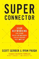 Superconnector: Stop Networking and Start Building Business Relationships that Matter (ePub eBook)