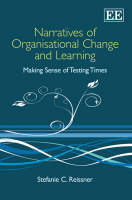 Narratives of Organisational Change and Learning: Making Sense of Testing Times (PDF eBook)