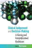 Clinical Judgement and Decision-Making in Nursing and Inter-Professional Healthcare (PDF eBook)