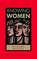 Knowing Women: Feminism and Knowledge