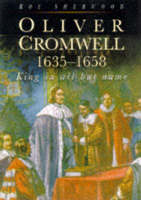 Oliver Cromwell: King in All But Name, 1653-58