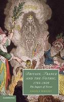 Britain, France and the Gothic, 1764-1820: The Import of Terror
