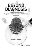 Beyond Diagnosis: Case Formulation in Cognitive Behavioural Therapy (PDF eBook)