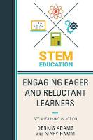 Engaging Eager and Reluctant Learners: STEM Learning in Action (ePub eBook)