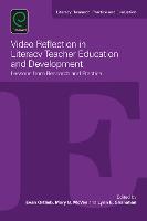 Video Reflection in Literacy Teacher Education and Development: Lessons from Research and Practice (PDF eBook)