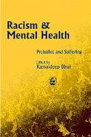 Racism and Mental Health: Prejudice and Suffering