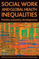 Social work and global health inequalities: Practice and policy developments