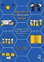 Becoming a Brilliant Trainer: A TeacherOs Guide to Running Sessions and Engaging Learners (ePub eBook)