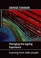Managing the ageing experience: Learning from older people