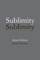 Sublimity: The Non-Rational and the Rational in the History of Aesthetics