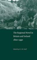 Regional Novel in Britain and Ireland, The: 1800-1990