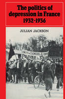 Politics of Depression in France 19321936, The